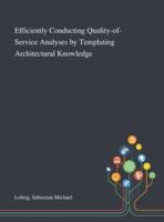 Efficiently Conducting Quality-of-Service Analyses by Templating Architectural Knowledge