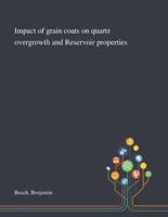 Impact of Grain Coats on Quartz Overgrowth and Reservoir Properties