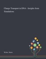 Charge Transport in DNA - Insights From Simulations