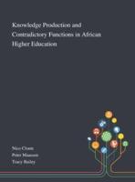 Knowledge Production and Contradictory Functions in African Higher Education