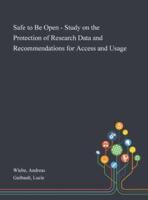 Safe to Be Open - Study on the Protection of Research Data and Recommendations for Access and Usage
