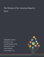 The Mission of the American Board in Syria