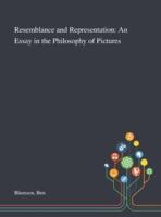 Resemblance and Representation: An Essay in the Philosophy of Pictures