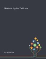 Literature Against Criticism