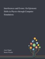 Interferences and Events: On Epistemic Shifts in Physics Through Computer Simulations