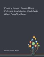 Women in Kararau - Gendered Lives, Works, and Knowledge in a Middle Sepik Village, Papua New Guinea