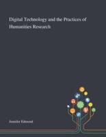 Digital Technology and the Practices of Humanities Research