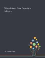Citizen Lobby: From Capacity to Influence