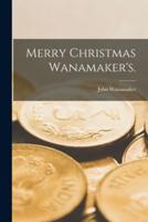 Merry Christmas Wanamaker's.