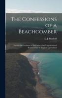 The Confessions of a Beachcomber : Scenes and Incidents in the Career of an Unprofessional Beachcomber in Tropical Queensland