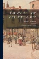 The Social Task of Christianity [Microform]