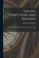 Sailing Directions and Remarks [Microform]