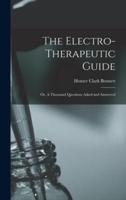 The Electro-Therapeutic Guide; or, A Thousand Questions Asked and Answered