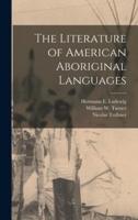 The Literature of American Aboriginal Languages [Microform]