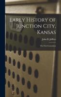 Early History of Junction City, Kansas