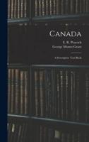 Canada; a Descriptive Text-Book