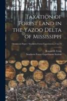 Taxation of Forest Land in the Yazoo Delta of Mississippi; No.74