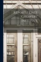 Report / Date Growers' Institute; V.26