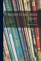 Brush Goat, Milk Goat