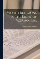 World Religions in the Light of Mormonism