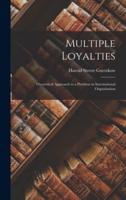 Multiple Loyalties