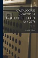 Catalogue (Bowdoin College Bulletin No. 277); 1945-1946