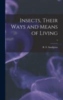 Insects, Their Ways and Means of Living; 5