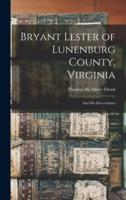 Bryant Lester of Lunenburg County, Virginia