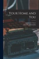 Your Home and You