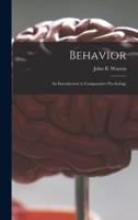 Behavior : an Introduction to Comparative Psychology