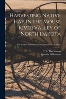 Harvesting Native Hay in the Mouse River Valley of North Dakota; No.62