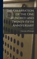 The Celebration of the One Hundred and Twenty-Fifth Anniversary