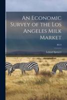 An Economic Survey of the Los Angeles Milk Market; B513