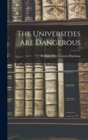 The Universities Are Dangerous