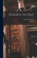 Science To Day