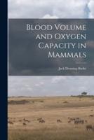 Blood Volume and Oxygen Capacity in Mammals