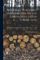 Review of Published Information on the Larch-Douglasfir Forest Type; No.15