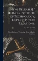 [News Releases] / Illinois Institute of Technology, Dept. Of Public Relations.; Sep 1953 - Oct 1953