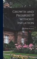 Growth and Prosperity Without Inflation