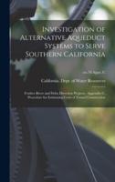 Investigation of Alternative Aqueduct Systems to Serve Southern California
