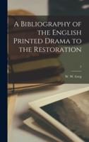 A Bibliography of the English Printed Drama to the Restoration; 2