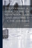 TFH_gouramis_a_guide_to_the_identification_care_and_breeding_of_the_gouramis