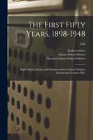 The First Fifty Years, 1898-1948