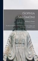 (Sophia Salõmõn) : The Book of Wisdom : the Greek Text, the Latin Vulgate, and the Authorised English Version