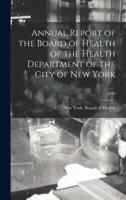 Annual Report of the Board of Health of the Health Department of the City of New York; 1919