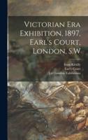 Victorian Era Exhibition, 1897, Earl's Court, London, S.W