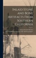 Inlaid Stone and Bone Artifacts From Southern California