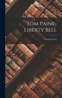 Tom Paine-Liberty Bell