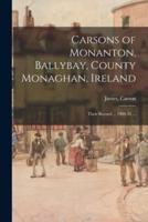 Carsons of Monanton, Ballybay, County Monaghan, Ireland; Their Record ... 1909-31 ...