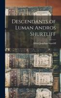 Descendants of Luman Andros Shurtliff
